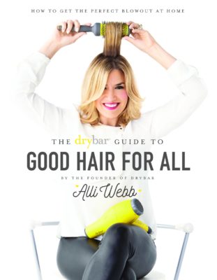 Drybar's Ultimate Guide to the Perfect Blowout at Home